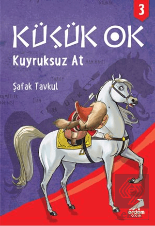 Küçük Ok 3 - Kuyruksuz At