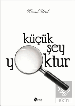 Küçük Şey Yoktur