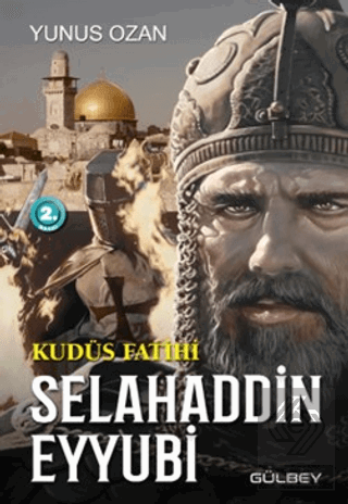 Kudüs Fatihi Selahaddin Eyyubi