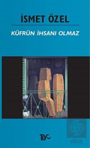 Küfrün İhsanı Olmaz