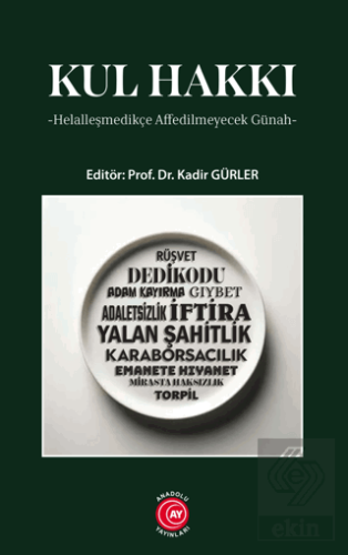 Kul Hakkı Helalleşmedikçe Affedilmeyecek Günah