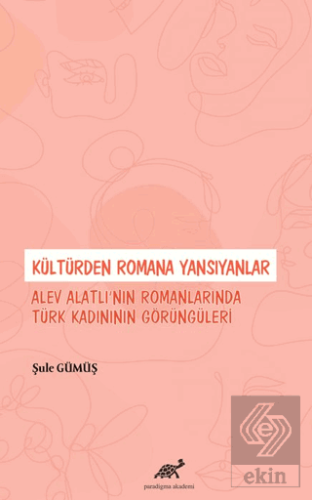 Kültürden Romana Yansıyanlar: Alev Alatlı'nın Roma