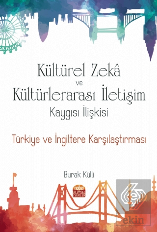 Kültürel Zeka ve Kültürlerarası İletişim Kaygısı İ