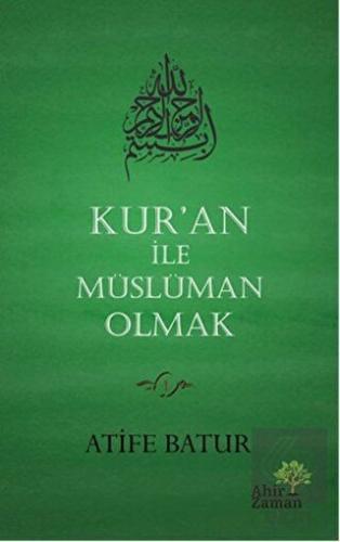 Kur\'an İle Müslüman Olmak