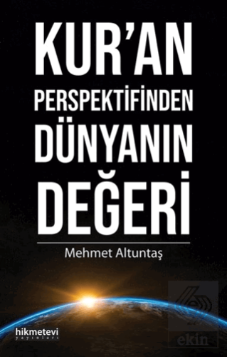 Kur\'an Perspektifinden Dünyanın Değeri