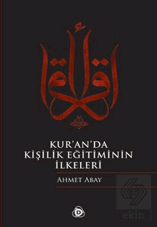 Kur\'an\'da Kişilik Eğitiminin İlkeleri