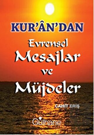 Kur\'an\'dan Evrensel Mesajlar ve Müjdeler