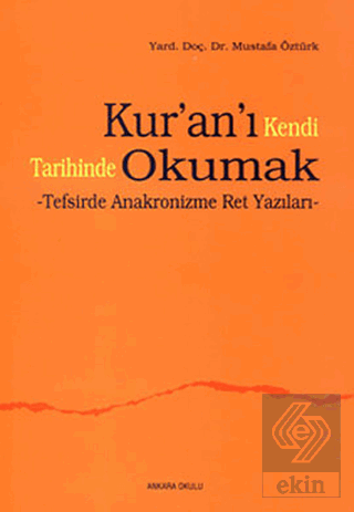 Kur'an'ı Kendi Tarihinde Okumak