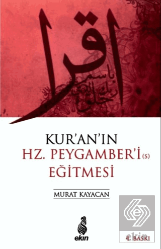 Kur\'an\'ın Hz. Peygamber\'i Eğitmesi