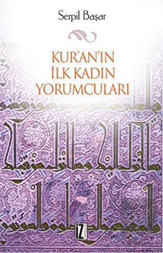 Kur\'an\'ın İlk Kadın Yorumcuları