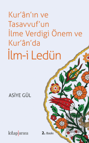 Kur\'an\'ın ve Tasavvuf\'un İlme Verdiği Önem ve Kur\'