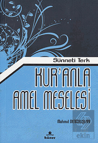 Kur\'anla Amel Meselesi