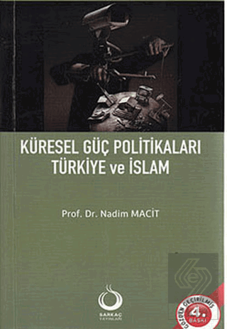 Küresel Güç Politikaları Türkiye ve İslam