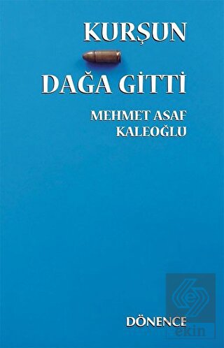 Kurşun Dağa Gitti