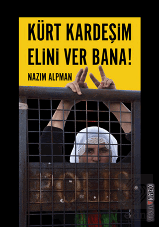 Kürt Kardeşim Elini Ver Bana!