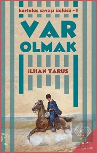 Kurtuluş Savaşı Üçlüsü 1 - Var Olmak