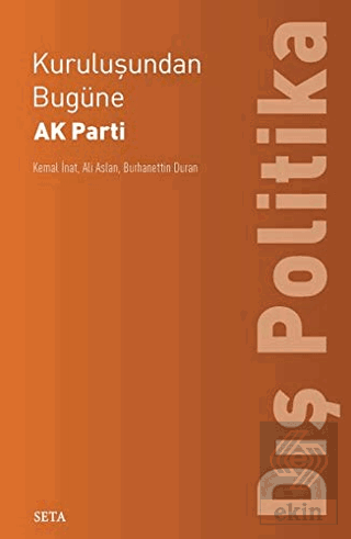 Kuruluşundan Bugüne AK Parti Dış Politika