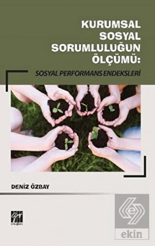 Kurumsal Sosyal Sorumluluğun Ölçümü: Sosyal Perfor