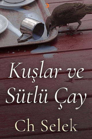 Kuşlar ve Sütlü Çay