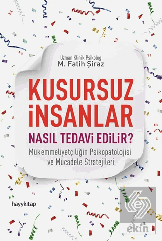 Kusursuz İnsanlar Nasıl Tedavi Edilir?