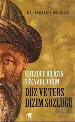 Kutadgu Bilig'in Söz Varlığının Düz ve Ters Dizim