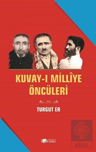 Kuvay-i Milliye Öncüleri