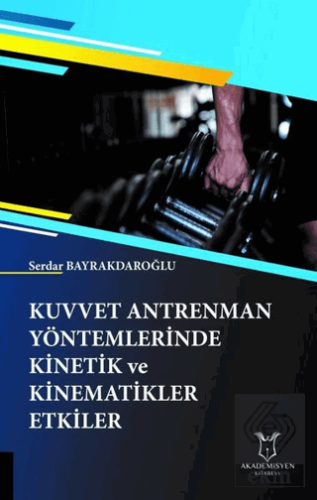 Kuvvet Antrenman Yöntemlerinde Kinetik ve Kinemati