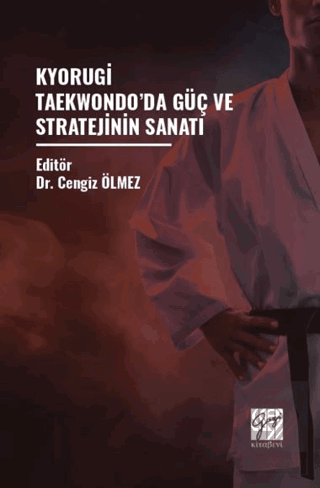 Kyorugi Taekwondo'da Güç Ve Stratejinin Sanatı