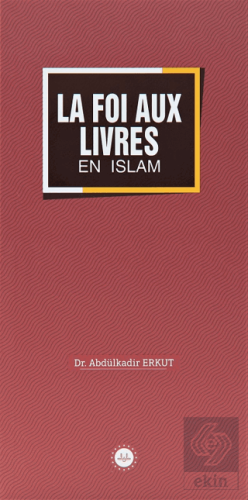 La Foi Aux Livres En Islam (İslamda Kitaplara İman