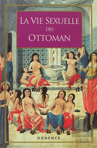 La Vie Sexuelle Des Ottomans