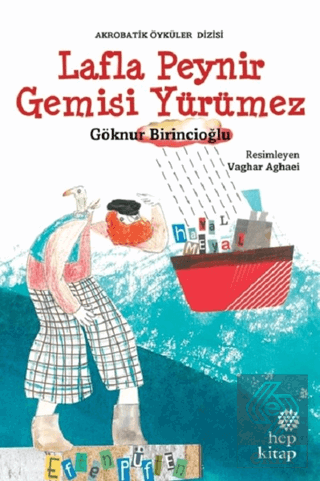 Lafla Peynir Gemisi Yürümez