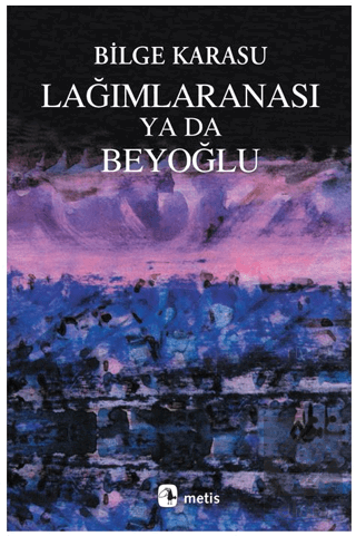 Lağımlaranası ya da Beyoğlu