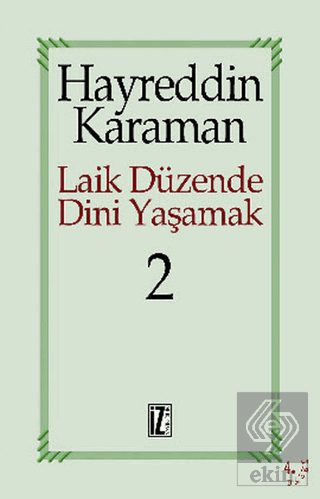 Laik Düzende Dini Yaşamak Cilt: 2