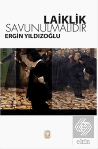 Laiklik Savunulmalıdır