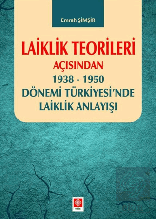 Laiklik Teori.Açı.1938-1950 Dön.Türkiye.Laiklik An