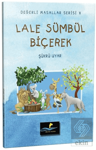 Lale Sümbül Biçerek - Değerli Masallar Serisi 10