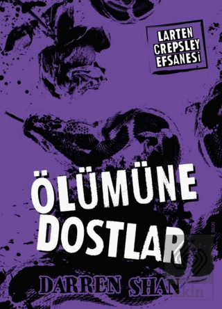 Larten Crepsley Efsanesi 4. Kitap - Ölümüne Dostl