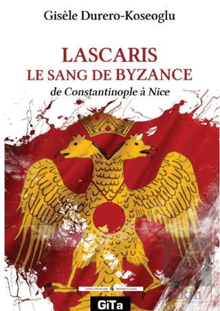 Lascaris Le Sang De Byzance