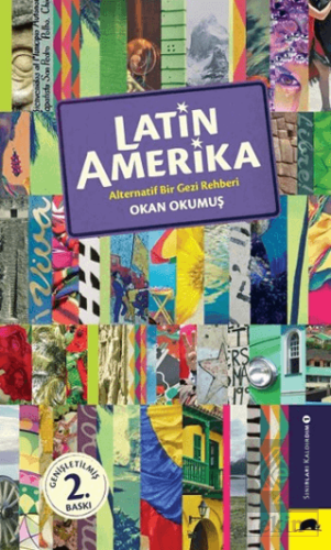 Latin Amerika - Alternatif Bir Gezi Rehberi