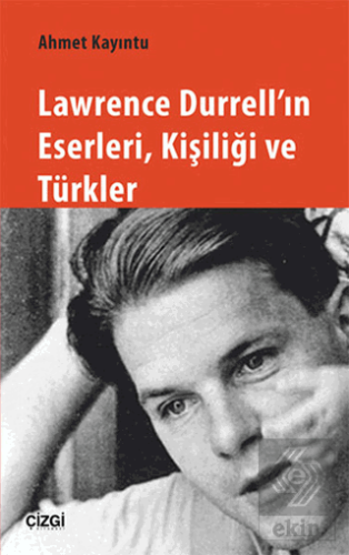 Lawrence Durrell\'ın Eserleri, Kişiliği ve Türkler