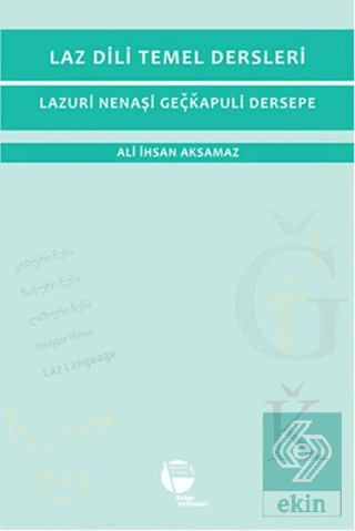 Laz Dili Temel Dersleri - Lazuri Nenaşi Geçkapuli