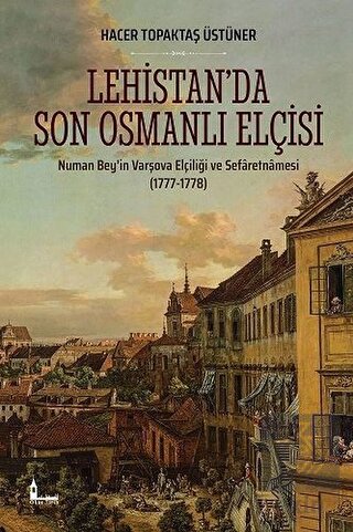 Lehistan\'da Son Osmanlı Elçisi