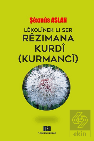 Lekolinek Li Ser Rezimana Kurdi (Kurmanci)