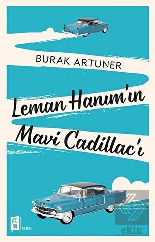 Leman Hanım\'ın Mavi Cadillac\'ı