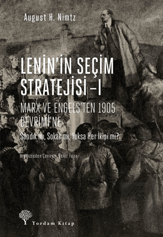 Lenin\'in Seçim Stratejisi - 1: Marx ve Engels\'ten