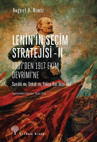 Lenin\'in Seçim Stratejisi - 2: 1907\'den 1917 Ekim