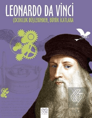 Leonardo Da Vinci - Çocukluk Düşlerinden Büyük İca