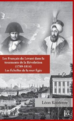 Les Français du Levant dans la Tourmente de la Rév