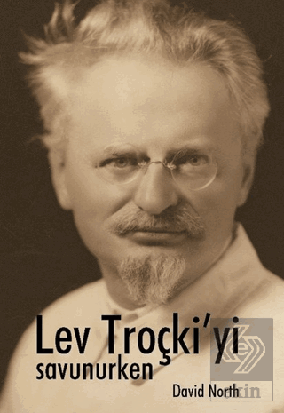 Lev Troçki\'yi Savunurken