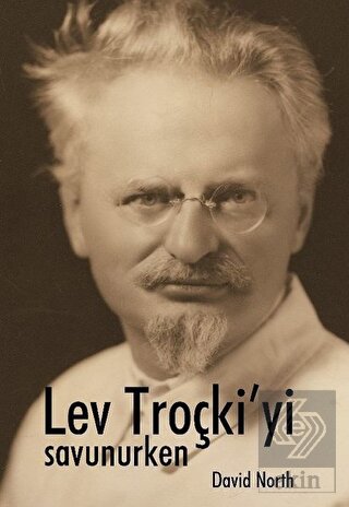 Lev Troçki\'yi Savunurken